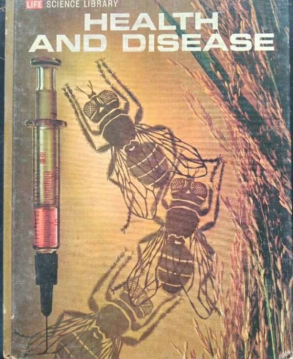 Life Science Library, Health and Disease by Rene Dubos, Maya Pines